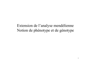 Extension de l`analyse mendélienne Notion de phénotype et