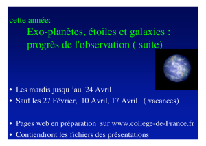 Exo-planètes, étoiles et galaxies : progrès de l`observation ( suite)