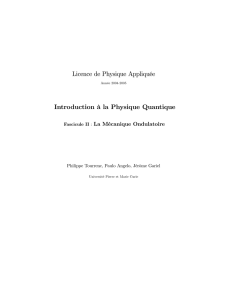 Licence de Physique Appliquée Introduction ^ la Physique Quantique