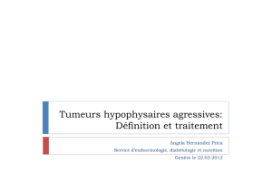 Tumeurs hypophysaires agressives: Définition et traitement