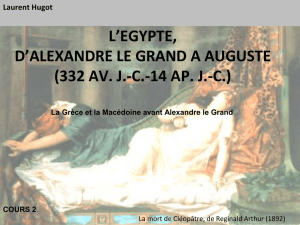 L`EGYPTE, D`ALEXANDRE LE GRAND A AUGUSTE (332 AV. J.