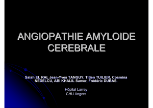 ANGIOPATHIE AMYLOIDE CEREBRALE