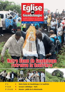 P 2 Notre Dame de Guadeloupe à la Soufrière P 3 à 5 Secours