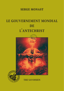 Monast Serge - Le gouvernement mondial de l`antéchrist