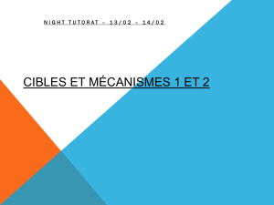 Cibles et mécanismes 1 et 2 - Tutorat Associatif Marseillais