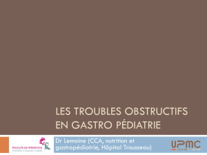Les troubles obstructifs en gastro pédiatrie
