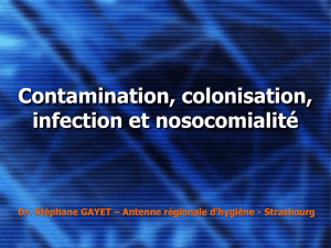 Contamination, colonisation, infection et nosocomialité