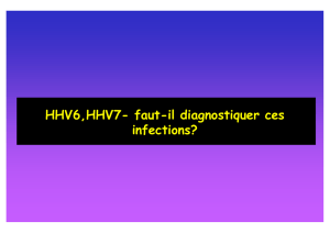 HHV6,HHV7- faut-il diagnostiquer ces infections?