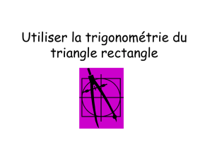 Utiliser la trigonométrie du triangle rectangle