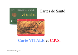 Cartes de Santé Carte VITALE et C.P.S.