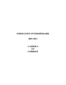FORMATION INTERMÉDIAIRE BIO 2011 CAHIER 4 ET CORRIGÉ