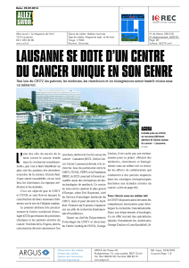 lausanne se dote d`un centre du cancer unique en son genre