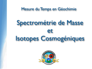 Spectrométrie de Masse et Isotopes Cosmogéniques