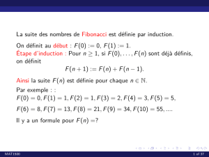 La suite des nombres de Fibonacci est définie par induction. On