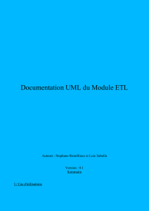 Documentation UML du Module ETL Auteurs : Stephane Remillieux