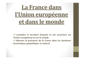 La France dans l`Union européenne et dans le monde