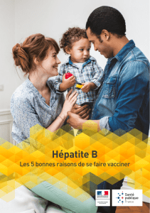 Hépatite B : Les 5 bonnes raisons de se faire vacciner