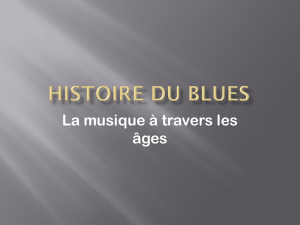 Téléchargez le document Histoire du Blues