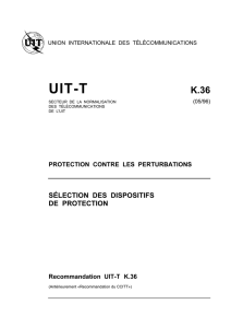 UIT-T Rec. K.36 (05/96) Sélection des dispositifs de protection
