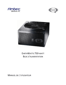 earthwatts 750-watt bloc d`alimentation manuel de l`utilisateur