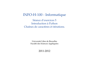 INFO-H-100 - Informatique - Séance d`exercices 5 Introduction à