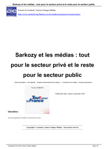 Sarkozy et les médias : tout pour le secteur privé et le