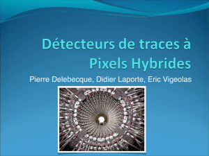 Détecteurs de traces à Pixels Hybrides