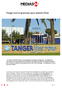 Tanger sort le grand jeu pour séduire Paris