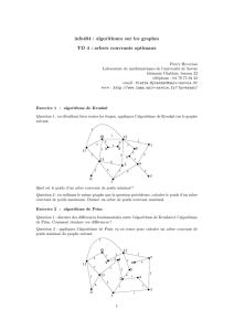 info404 : algorithmes sur les graphes TD 4 : arbres couvrants