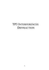 interferences, diffraction.