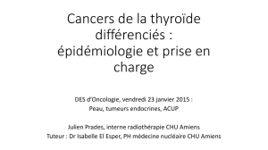 Cancers de la thyroïde différenciés : épidémiologie et prise en charge