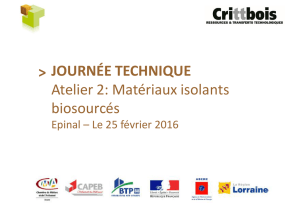 JOURNÉE TECHNIQUE Atelier 2: Matériaux isolants biosourcés >
