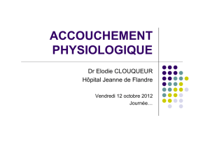 ACCOUCHEMENT PHYSIOLOGIQUE - Dr Elodie