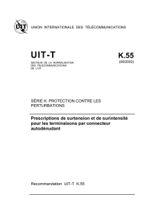 UIT-T Rec. K.55 (08/2002) Prescriptions de surtension et de