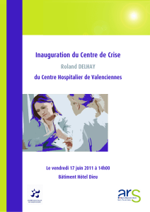 Inauguration du Centre de Crise - Centre Hospitalier de Valenciennes