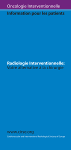 Information pour les patients Radiologie Interventionnelle: Votre