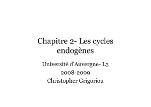 Chapitre 2- Les cycles endogènes