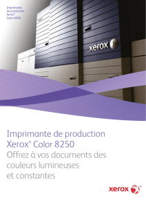 Imprimante de production Xerox® Color 8250 Offrez à vos