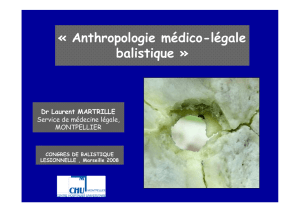 Anthropologie médico-légale balistique » Dr Laurent MARTRILLE