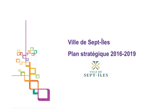 Orientations stratégiques 2016-2019 de la Ville - Ville de Sept-Iles
