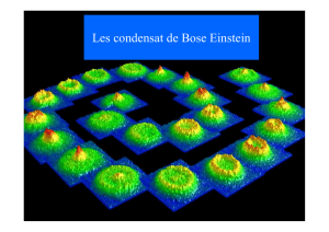 Les condensat de Bose Einstein