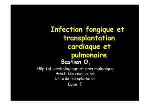 Infection fongique et transplantation cardiaque et pulmonaire