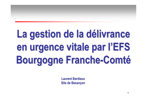 La gestion de la délivrance en urgence vitale par l`EFS Bourgogne