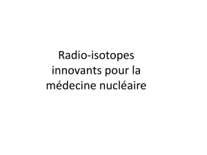 Radio-isotopes innovants pour la médecine nucléaire