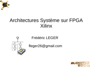 Architectures Système sur FPGA Xilinx