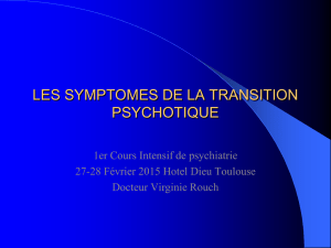 La transition psychotique