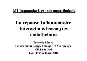Inflammation - interactions leucocytes endothélium
