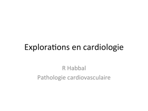 Explora*ons en cardiologie