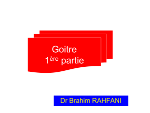 Goitre endémique - Dr.RAHFANI BRAHIM