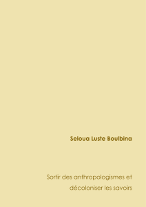 Seloua Luste Boulbina Sortir des anthropologismes et décoloniser